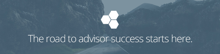 The road to advisor success starts here.