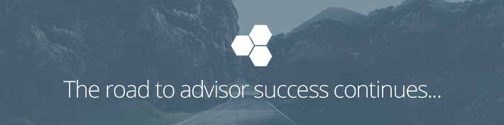 The road to advisor success continues.